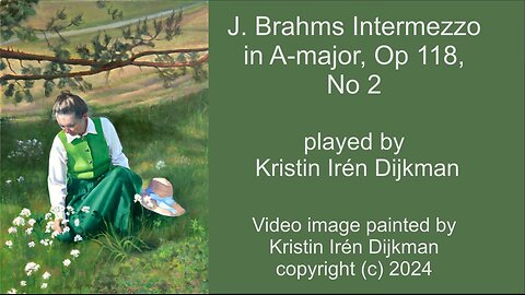 Brahms Intermezzo Op 118 No2, in A-Major, played by Kristin Irén Dijkman
