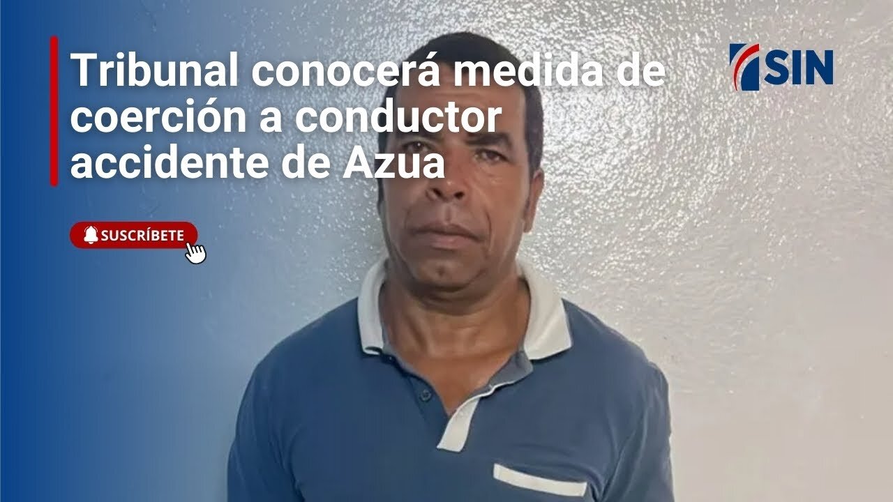 Tribunal conocerá medida de coerción a conductor implicado en accidente de Azua