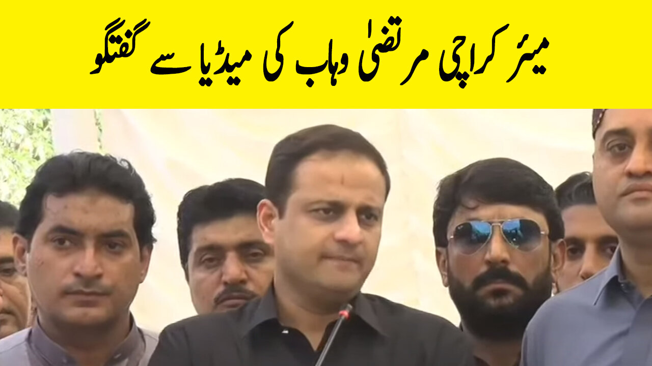 Mayor Karachi Murtaza Wahab Important Media Talk