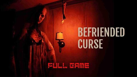 Befriended Curse Full Gameplay Walkthrough