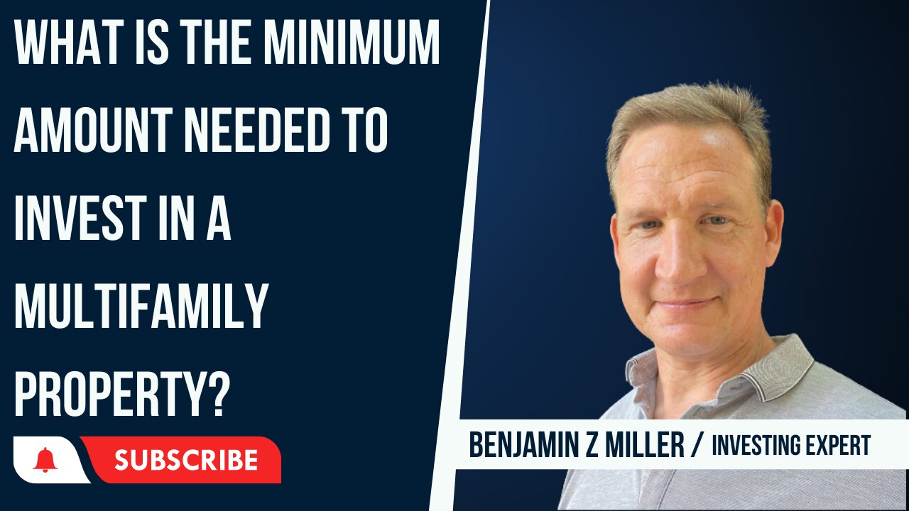 What is the minimum amount needed to invest in a multifamily property?