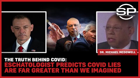 The Truth Behind Covid: Eschatologist Predicts Covid Lies are Far Greater Than We Imagined