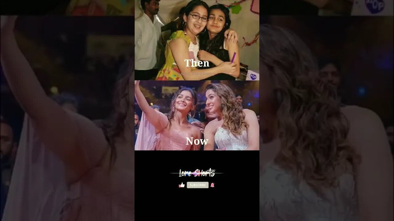 Then and now picture of Alia Bhatt with Sara Ali Khan #loreshorts #shorts