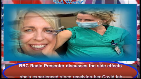 BBC Radio Presenter discusses the side effects she's experienced since receiving her Covid jab