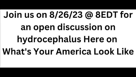 Hydrocephalus Open discussion panel 8/26/23