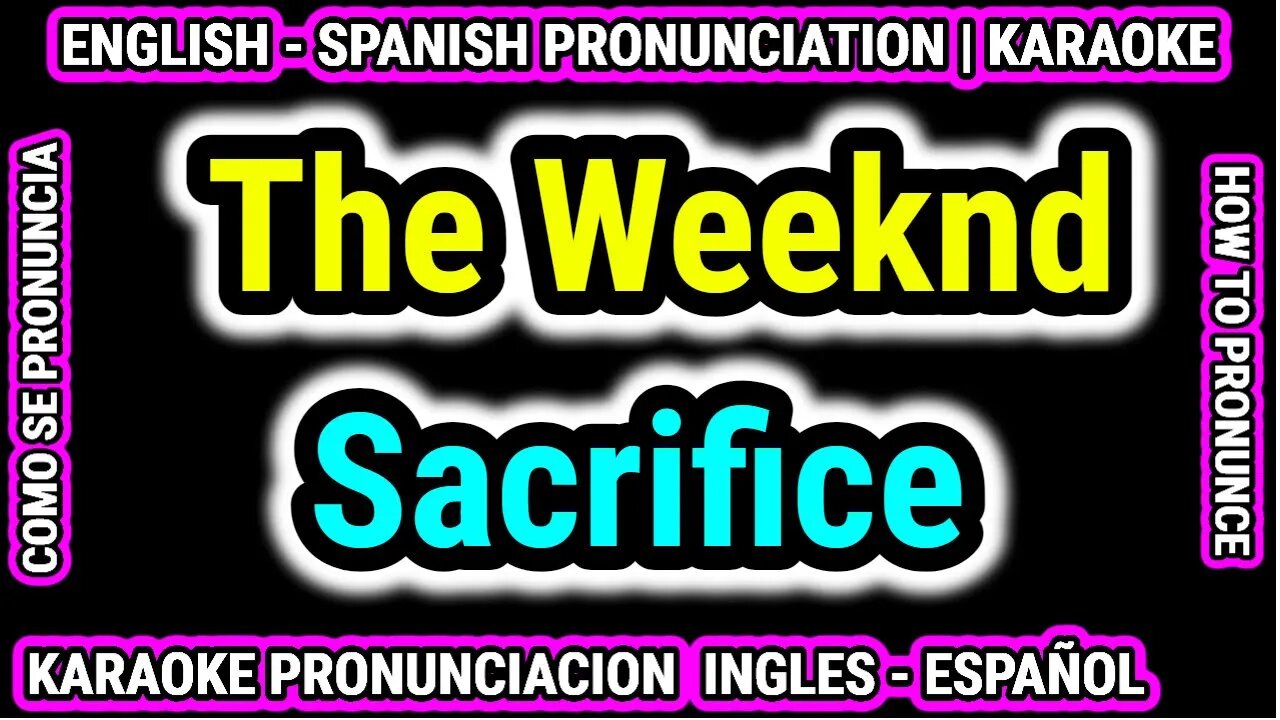 Sacrifice | The Weeknd | Como hablar cantar con pronunciacion en ingles español subtitulada