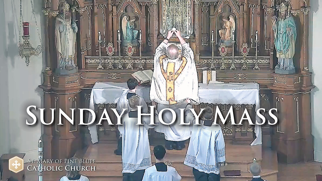 Holy Mass for the Sixth Sunday of Easter, May 9, 2021