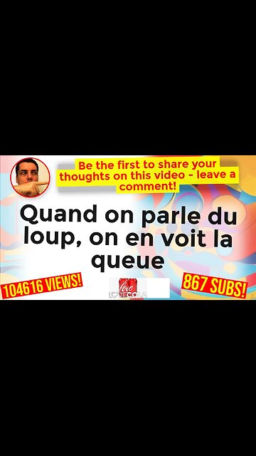 Quand on parle du loup, on en voit la queue