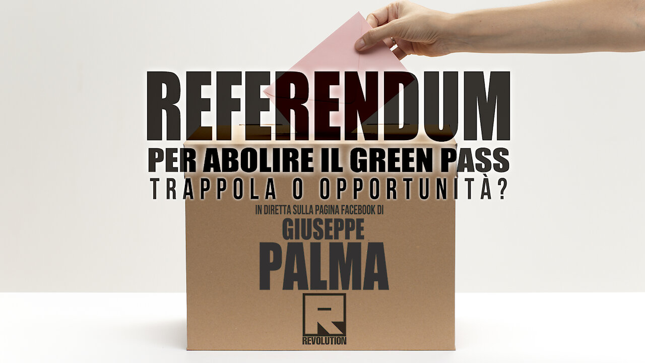 REFERENDUM PER ABOLIRE IL GREEN PASS: TRAPPOLA O OPPORTUNITÀ