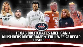 TEXAS OBLITERATES MICHIGAN + NIU SHOCKS NOTRE DAME + FULL WEEK 2 RECAP