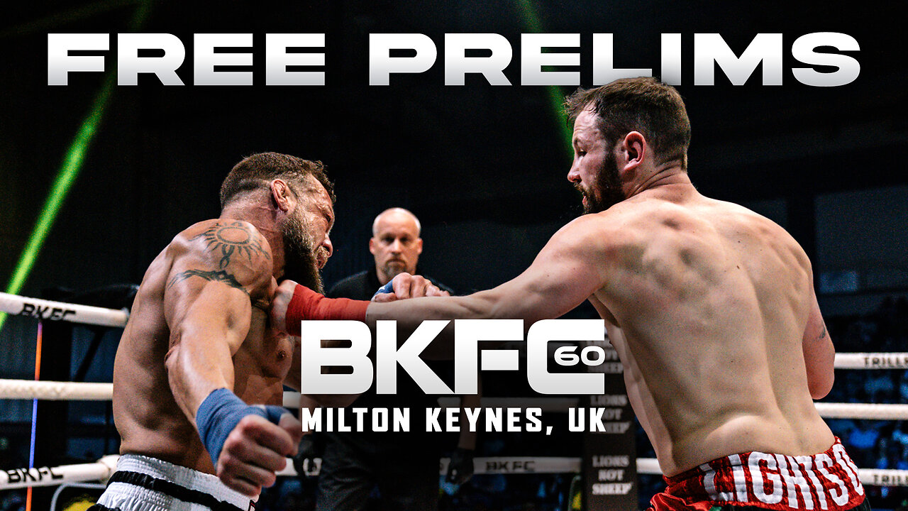 BKFC 60 COUNTDOWN SHOW & FREE PRELIMS