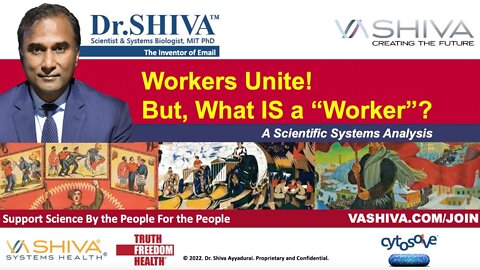 Dr.SHIVA LIVE: Workers Unite! But, What IS a Worker?