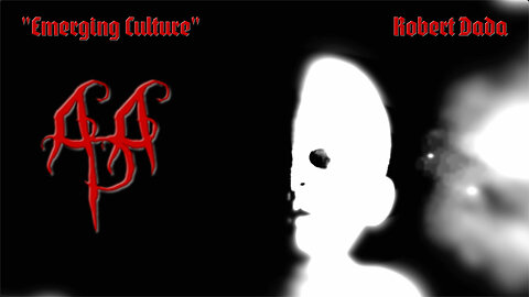 "Emerging Culture" - A music video by Robert Dada