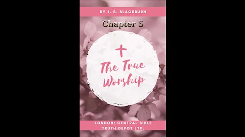 The True Worship Chapter 5