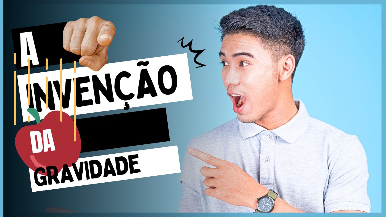 #041 A Invenção da Gravidade