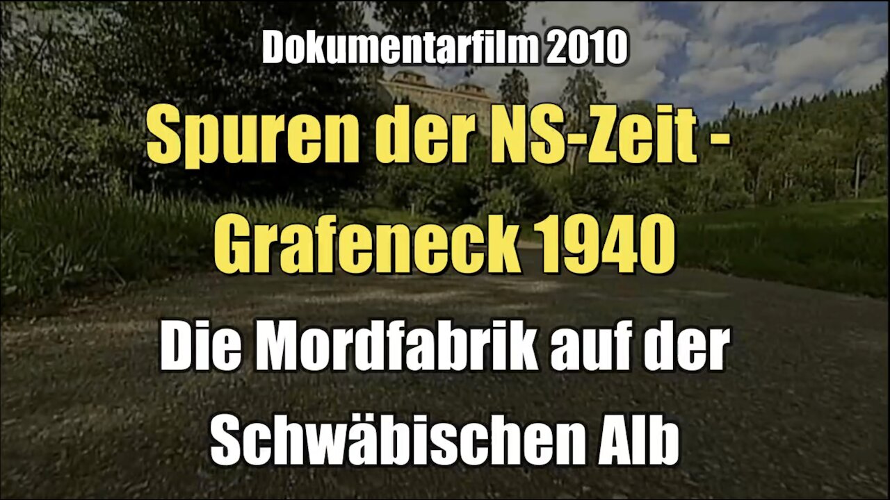 Grafeneck 1940 - Die Mordfabrik auf der Schwäbischen Alb (Dokumentarfilm 2010)