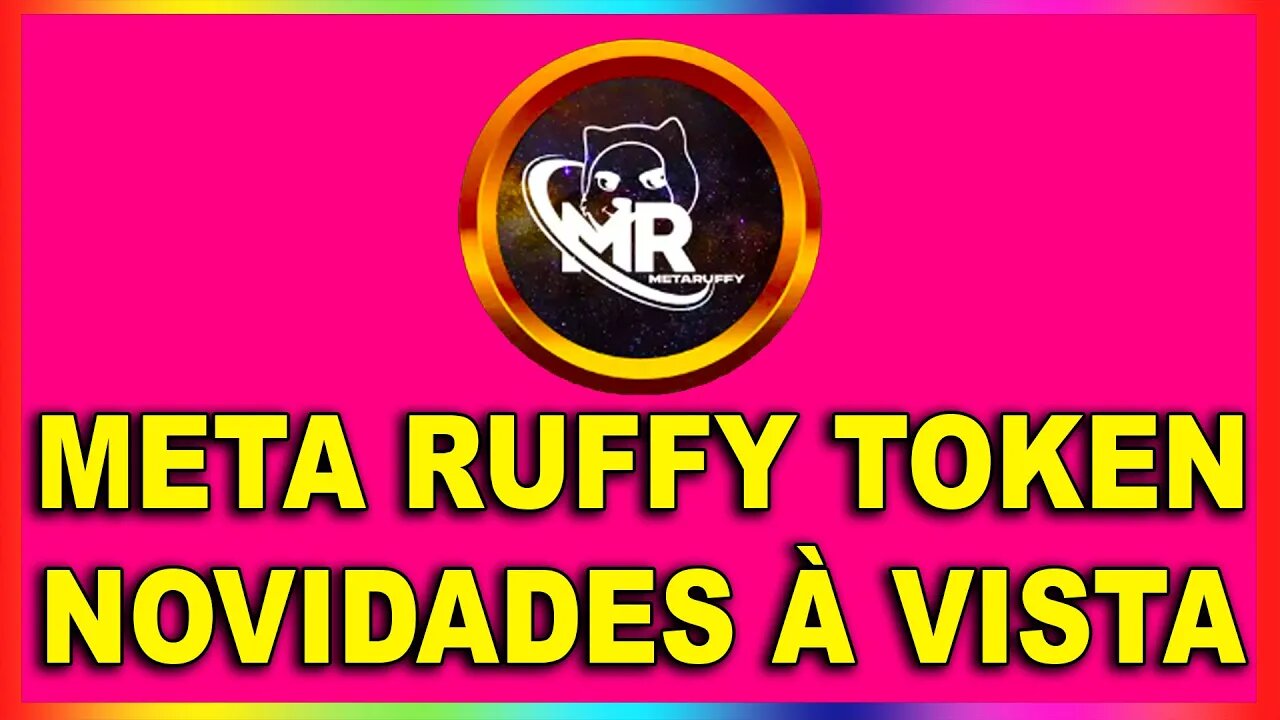 META RUFFY TOKEN NOVIDADES À VISTA