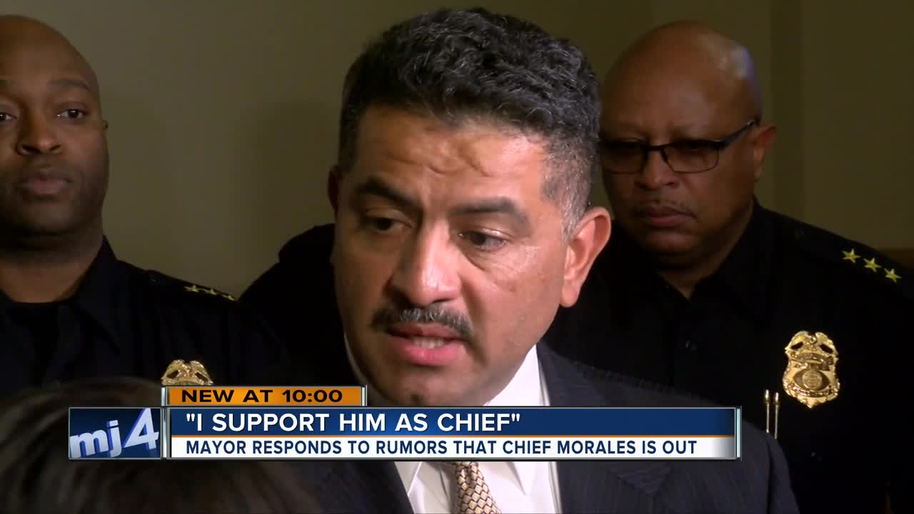 Mayor responds to rumors about Chief Morales being out of a job.