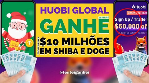 💲 10 MILHÕES EM DOGE E 💲HIBA E MUITO MAI💲 - HUOBI GLOBAL 💲