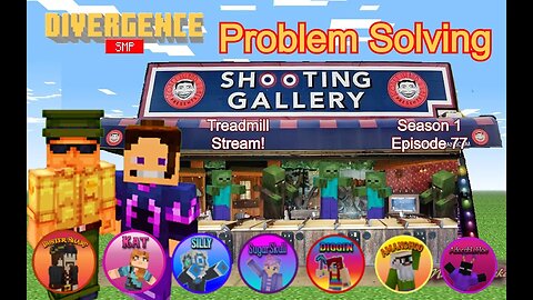 S1, EP77, Problem solving on the Shooting Gallery! #MiM on the #DivergenceSMP!