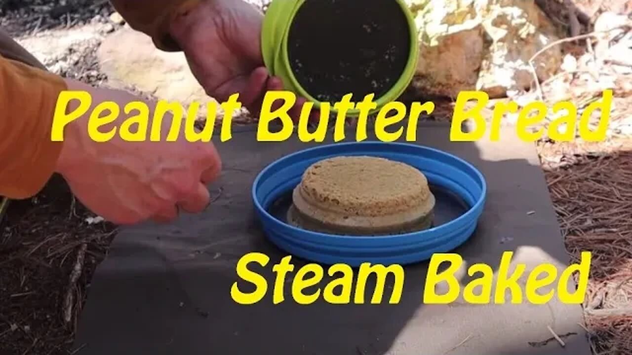 Peanut Butter Bread Steam Baked in the Woods So Easy