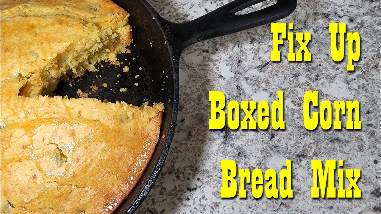 Fixing Up Store bought Corn Bread Mix ~ Pantry Staples