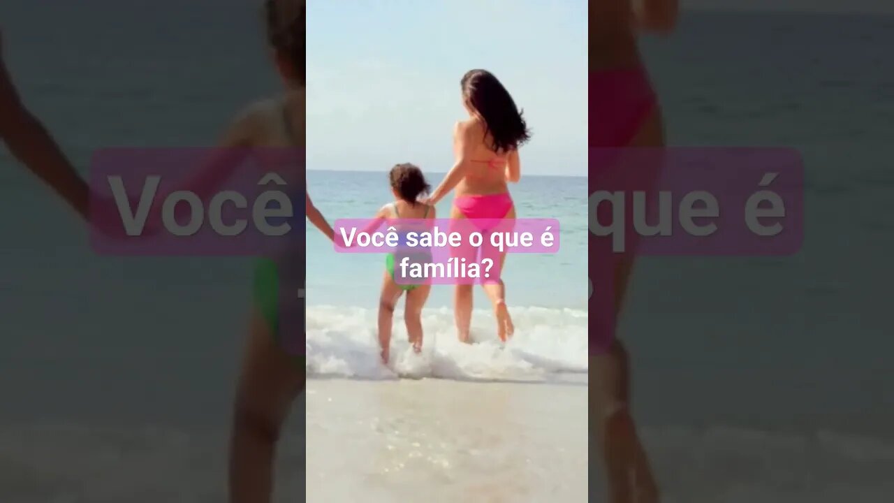 você sabe o que é Família?#short #familia #motivação24h #videomotivacional