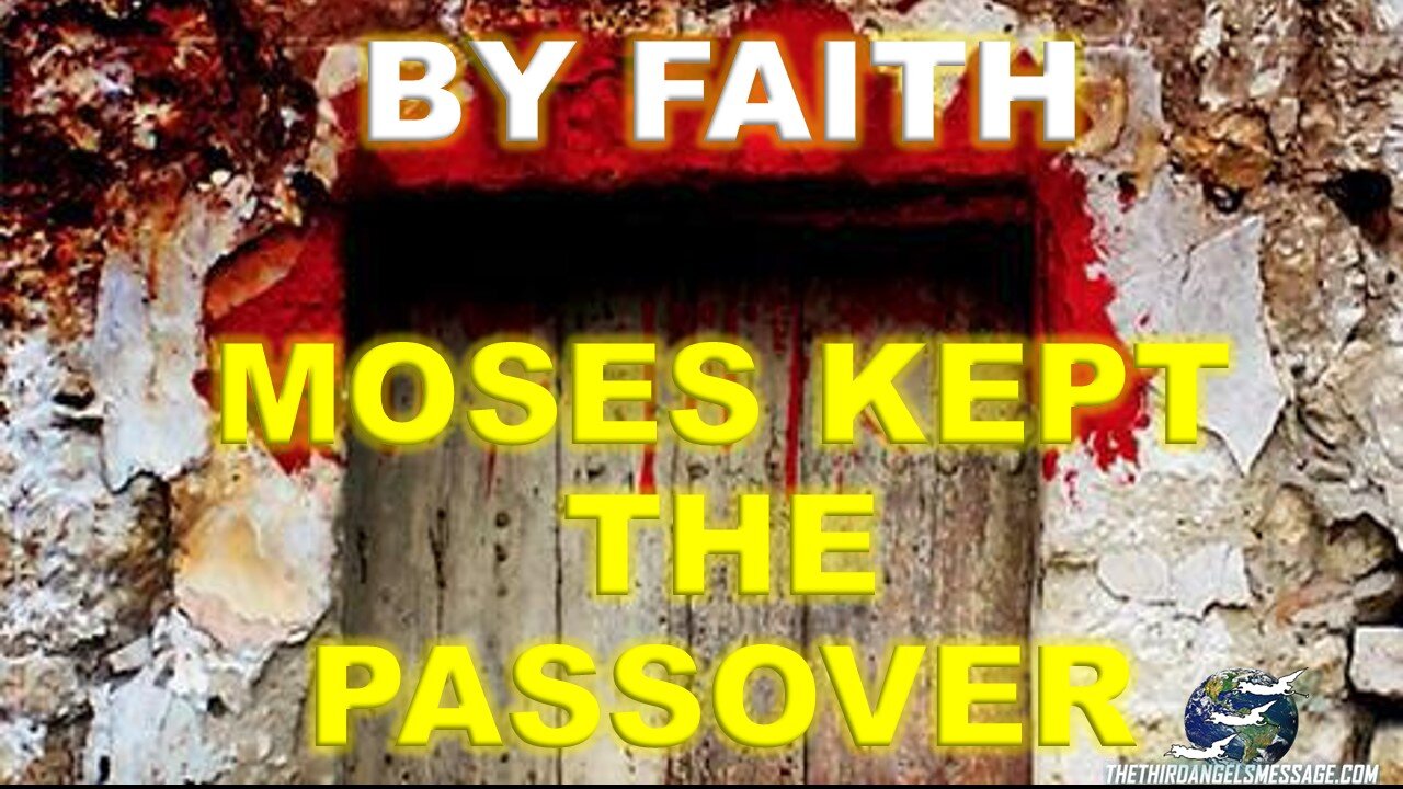 By Faith Moses Kept the Passover