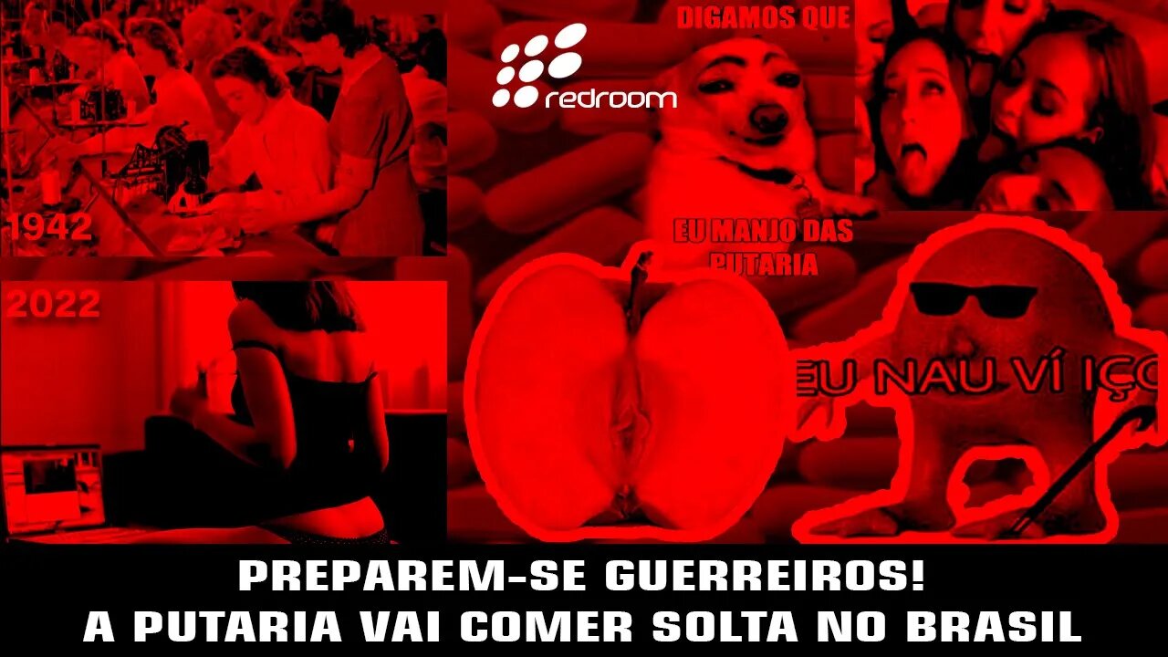 PREPAREM-SE GUERREIROS! A PUT4RIA VAI COMER SOLTA NO BRASIL