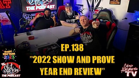 IGSSTS: The Podcast (Ep.138) "2022 Show and Prove Year End Review" | Ft. O.N.E.