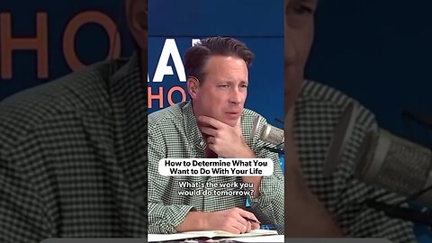 What Do You Want To Do With Your Life?