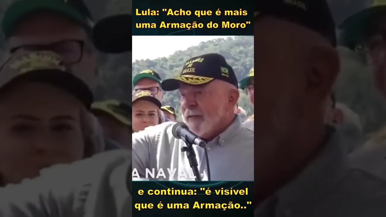 Lula: "Acho que é uma armação do moro." #shorts