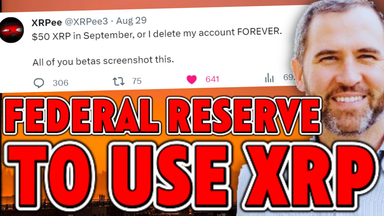 BREAKING: $50 AN XRP IN 11 DAYS!? AS RUMORS REVEAL FEDERAL RESERVE TO USE XRP