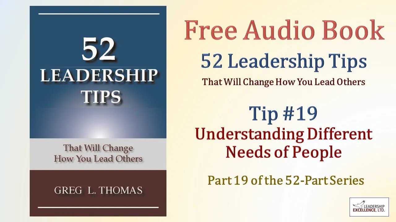 52 Leadership Tips - Free Audio Book - Tip #19: Understanding Different Needs of People