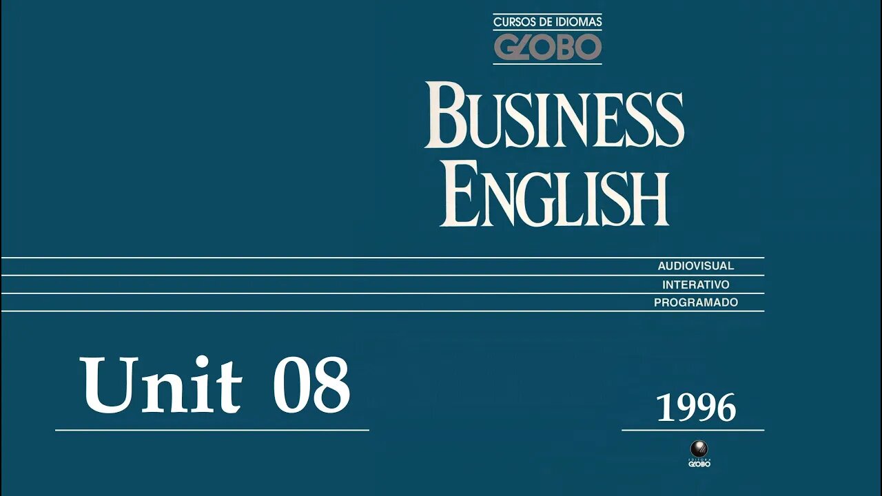 Curso de Idiomas Globo - Business English (1996) - Unit 08