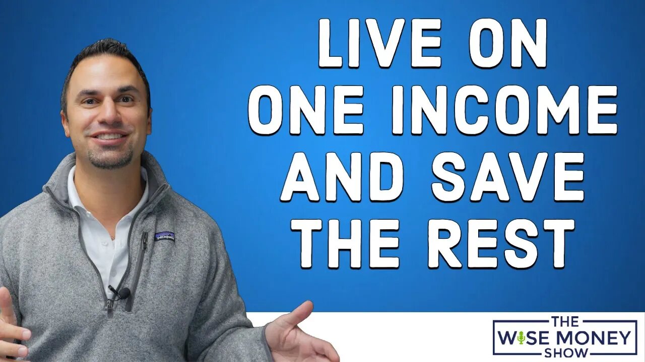 Live On One Income and Save the Rest