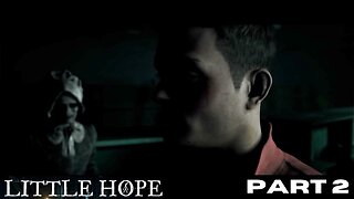 The Dark Pictures Anthology: Little Hope PART 2 (ALL SURVIVE)