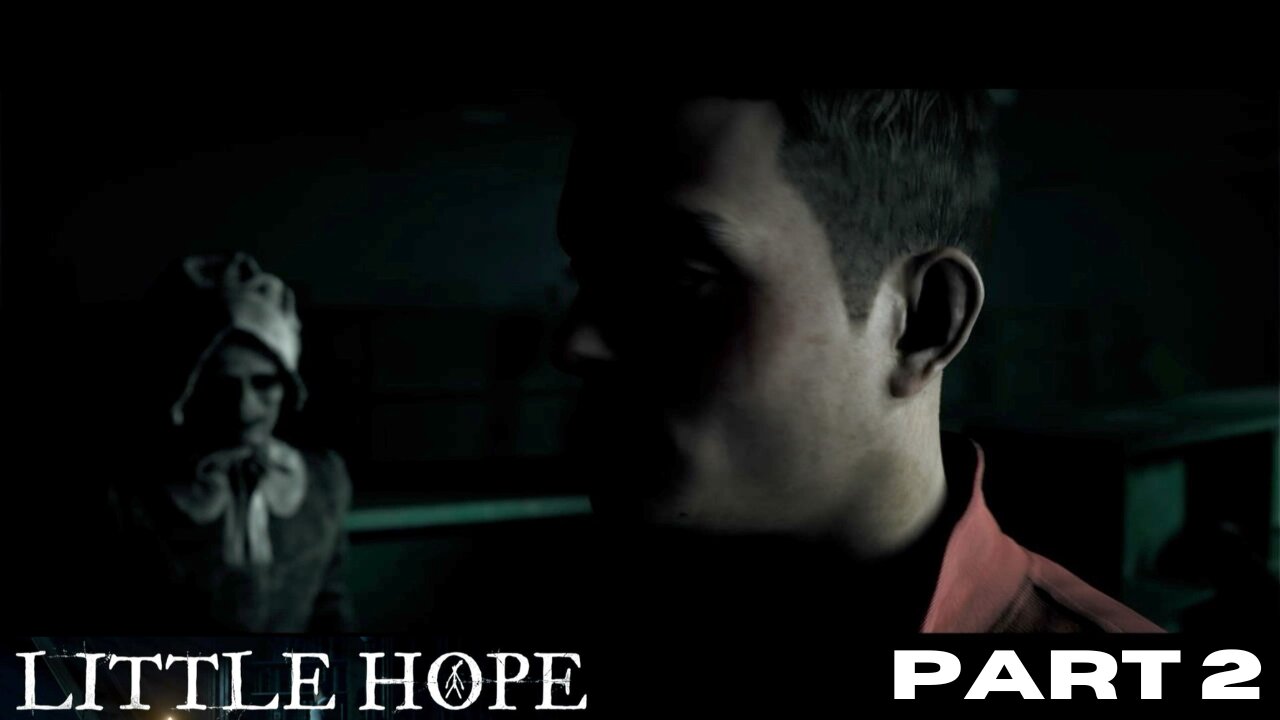 The Dark Pictures Anthology: Little Hope PART 2 (ALL SURVIVE)