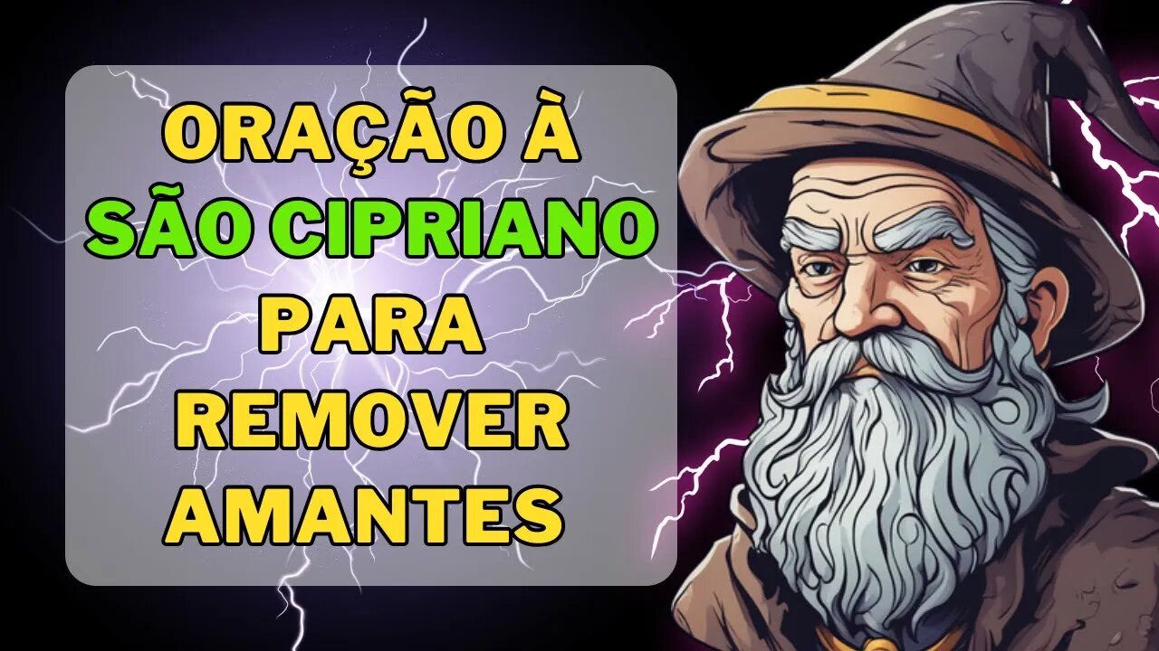 💔ORAÇÃO à São Cipriano para REMOVER AMANTES e MAU OLHADO💔