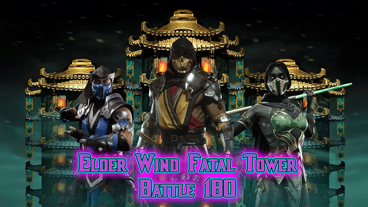 MK Mobile. Elder Wind Fatal Tower - [ Battle 180 ]