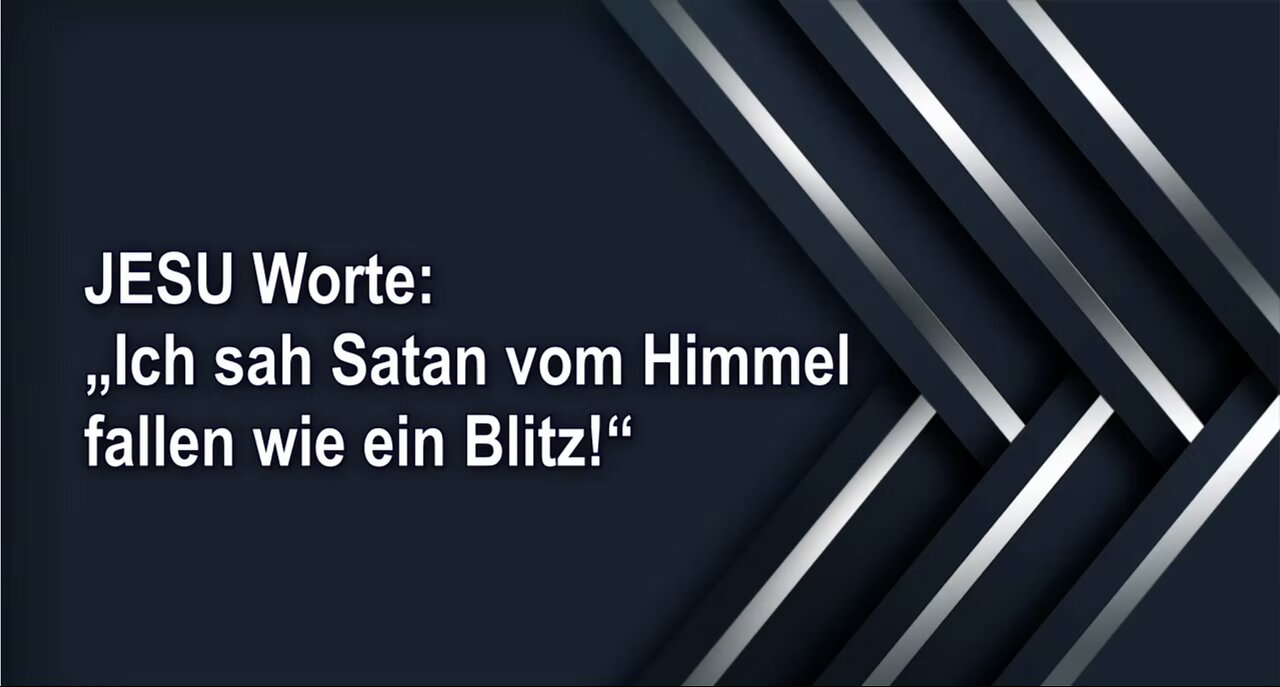 JESU Worte: „Ich sah Satan vom Himmel fallen wie ein Blitz!“