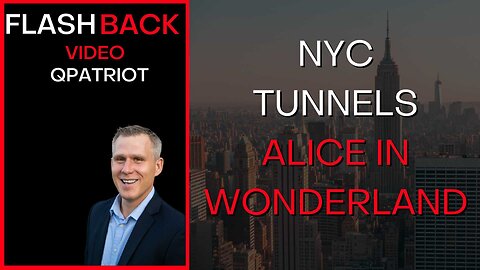 NYC Tunnels, Clinton, Epstein, Trafficking - Redpill Flashback 3/21/2020
