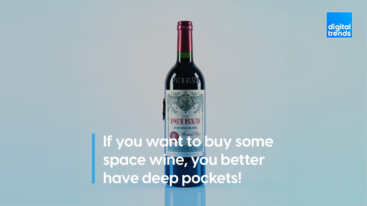 If you want to buy some space wine, you better have deep pockets!