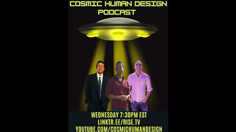 COSMIC HUMAN DESIGN PODCAST E#25