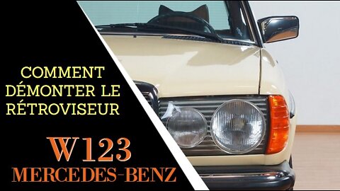 Mercedes Benz W123 - Comment démonter le rétroviseur manuel tutorial