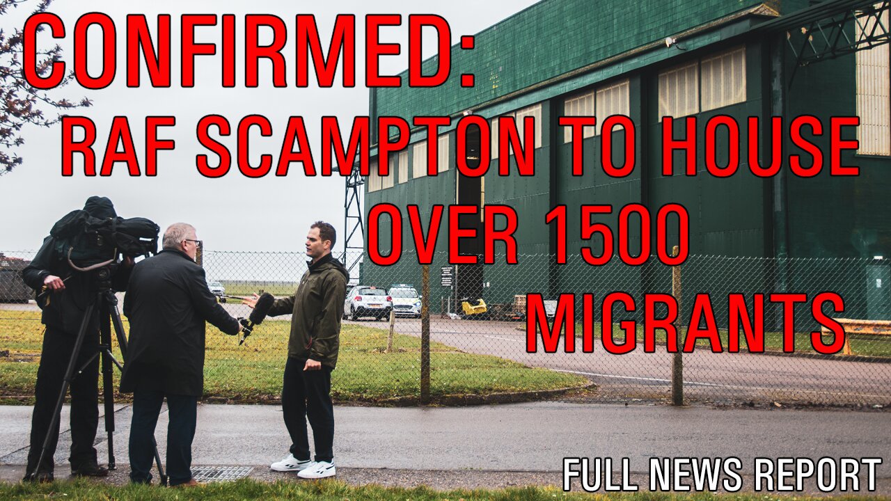 CONFIRMED! RAF Scampton to house up to 2000 illegal migrants ITV full new report