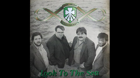 The Irish Descendants - Look To The Sea (1993) [Complete CD]