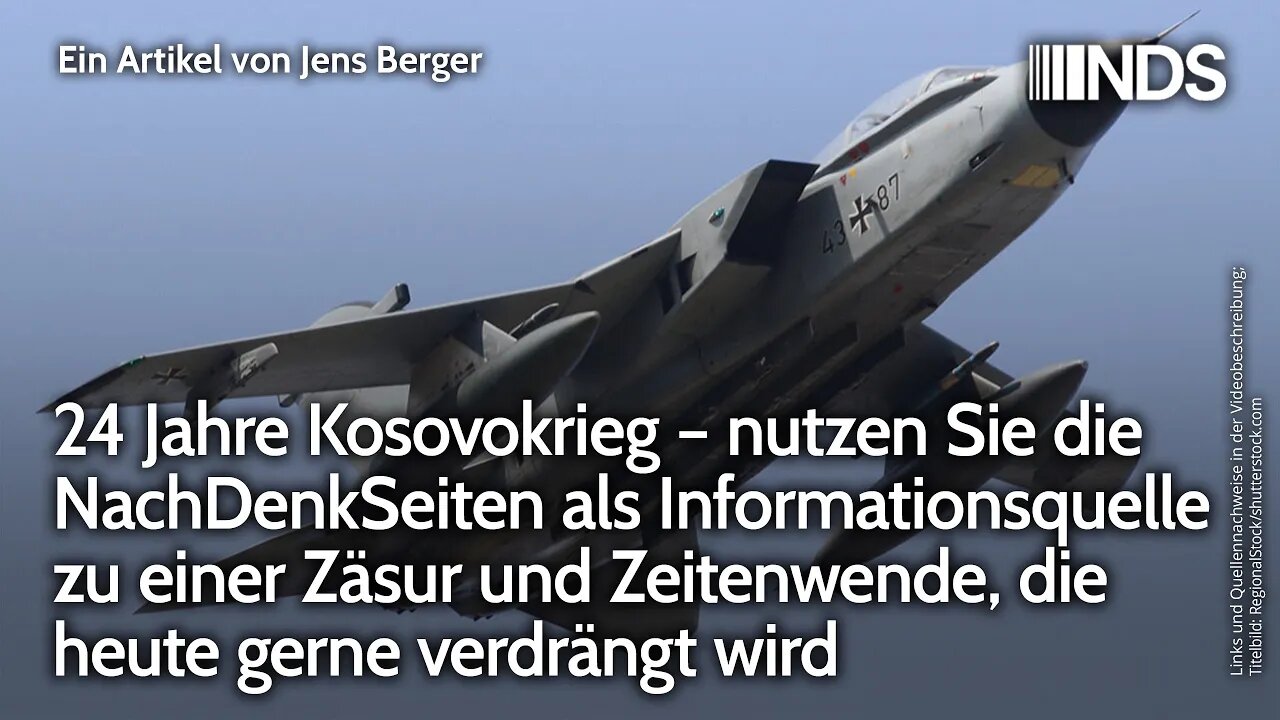 24 Jahre Kosovokrieg – NDS als Informationsquelle zur Zäsur&Zeitenwende, die gerne verdrängt wird