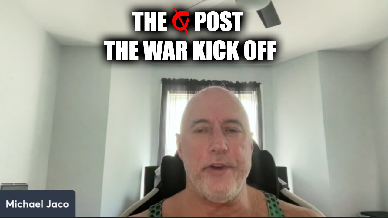 Michael Jaco HUGE > The Q Post - The War Kick Off