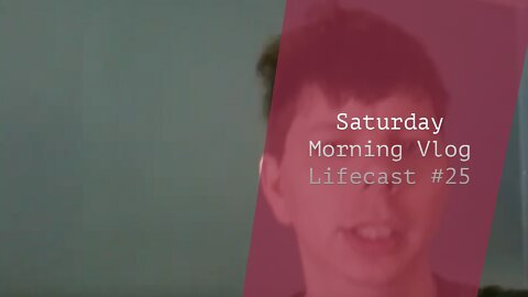 Saturday Morning Vlog | Lifecast #25